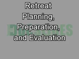 Retreat Planning, Preparation, and Evaluation