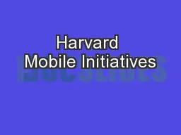 Harvard Mobile Initiatives
