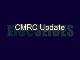 CMRC Update