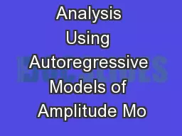 Signal Analysis Using Autoregressive Models of Amplitude Mo