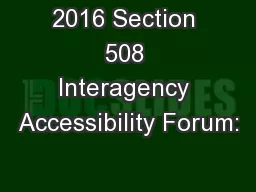2016 Section 508 Interagency Accessibility Forum: