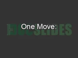 One Move: