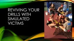 Reviving Your Drills with Simulated Victims