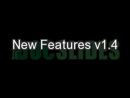 New Features v1.4
