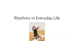 Rhythms in Everyday Life