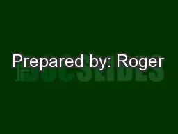 Prepared by: Roger