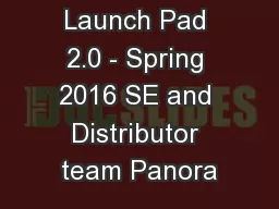 Launch Pad 2.0 - Spring 2016 SE and Distributor team Panora