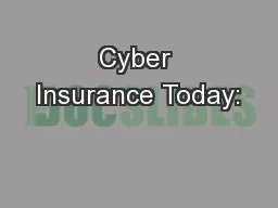 Cyber Insurance Today: