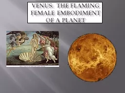 Venus: The flaming Female Embodiment of a Planet