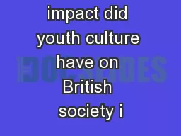 How much impact did youth culture have on British society i