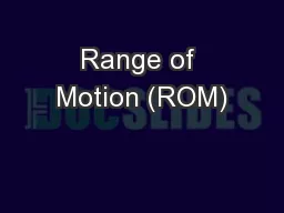 Range of Motion (ROM)