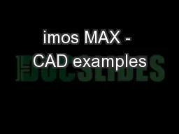 imos MAX - CAD examples