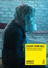 ESCAPE FROM HELL TORTURE AND SEXUAL S LAVERY I N ISLAM