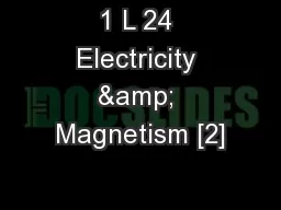 1 L 24 Electricity & Magnetism [2]