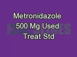 Metronidazole 500 Mg Used Treat Std