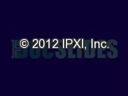 © 2012 IPXI, Inc.