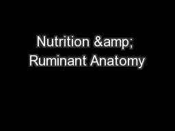 Nutrition & Ruminant Anatomy