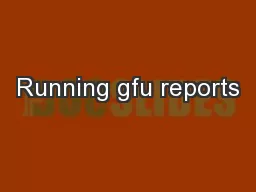 Running gfu reports
