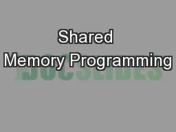 Shared Memory Programming