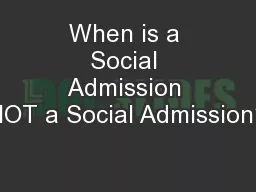 When is a Social Admission NOT a Social Admission?