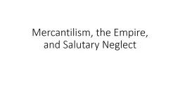 Mercantilism, the Empire, and Salutary Neglect
