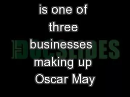 Rowan Foods is one of three businesses  making up Oscar May