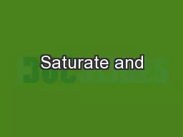 Saturate and