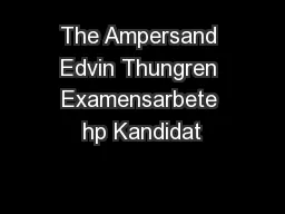 The Ampersand Edvin Thungren Examensarbete hp Kandidat