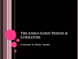 The Anglo-Saxon Period & Literature
