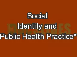 Social Identity and Public Health Practice*