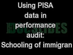 Using PISA data in performance audit: Schooling of immigran