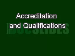 Accreditation and Qualifications