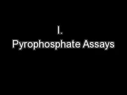 I.  Pyrophosphate Assays