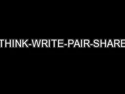 “THINK-WRITE-PAIR-SHARE”