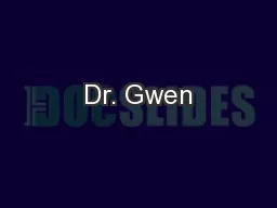Dr. Gwen