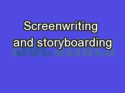 Screenwriting and storyboarding