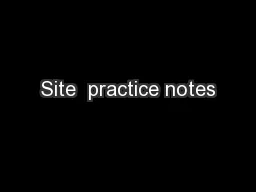 Site  practice notes