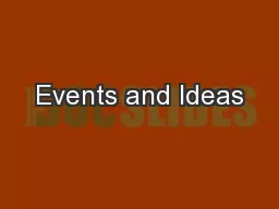 Events and Ideas
