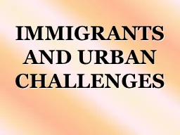 IMMIGRANTS AND URBAN CHALLENGES