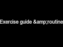 Exercise guide &routine