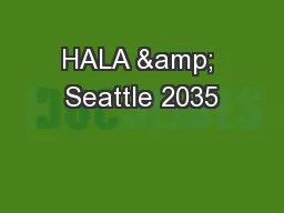 HALA & Seattle 2035
