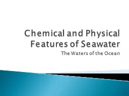 Chemical and Physical Features of Seawater