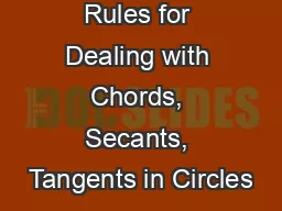 Rules for Dealing with Chords, Secants, Tangents in Circles
