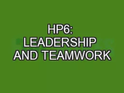 HP6: LEADERSHIP AND TEAMWORK