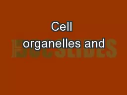 Cell organelles and