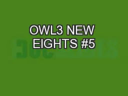 OWL3 NEW EIGHTS #5