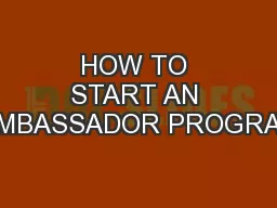 HOW TO START AN AMBASSADOR PROGRAM