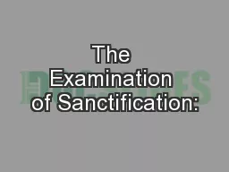 The Examination of Sanctification: