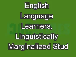 English Language Learners, Linguistically Marginalized Stud