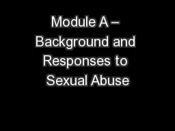 Module A – Background and Responses to Sexual Abuse